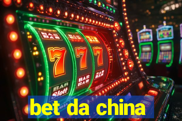 bet da china